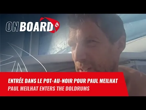 Entrée dans le Pot-au-Noir pour Paul Meilhat | Vendée Globe 2024