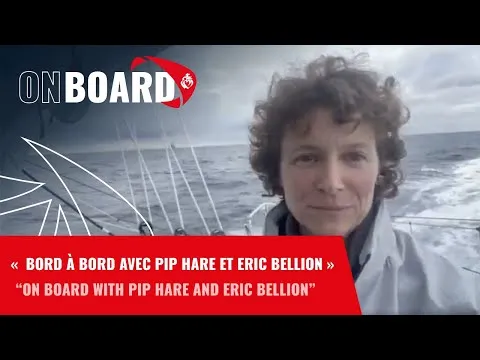 " Bord à bord avec Pip Hare et Eric Bellion " | On board | Vendée Globe 2024