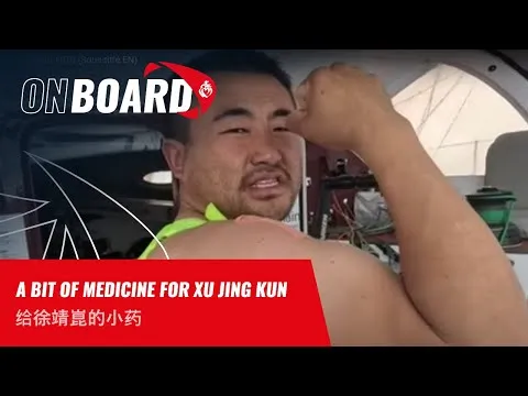 A bit of medicine for Xu Jing Kun | Vendée Globe 2024