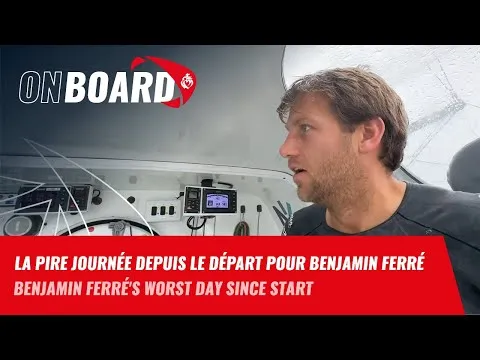 La pire journée depuis le départ pour Benjamin Ferré | Vendée Globe 2024