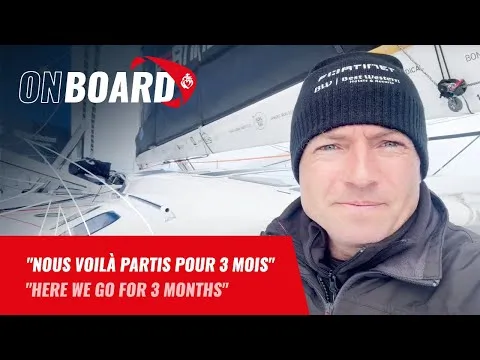 "Nous voilà partis pour 3 mois" | On board | Vendée Globe 2024