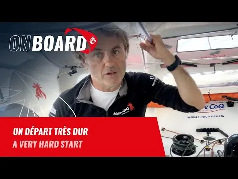 Un départ très dur | On board | Vendée Globe 2024