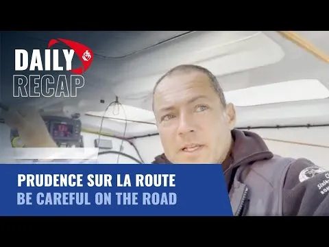 Prudence sur la route | Daily Recap | Vendée Globe 2024