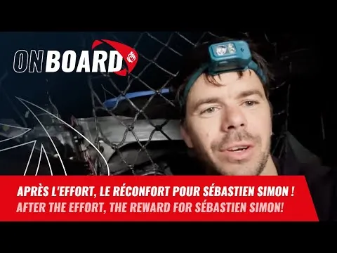 Après l'effort, le réconfort pour Sébastien Simon ! | Vendée Globe 2024