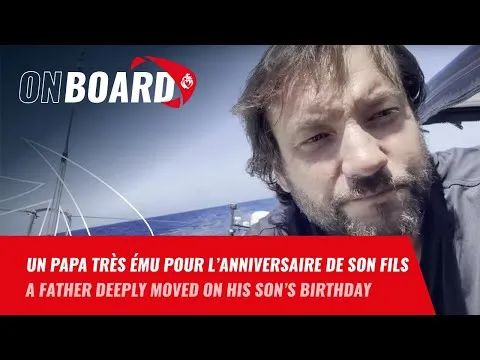 Un papa très ému pour l'anniversaire de son fils | Vendée Globe 2024