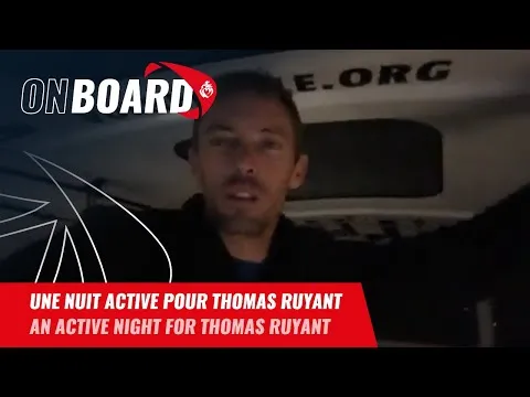 Nuit active pour Thomas Ruyant | Vendée Globe 2024