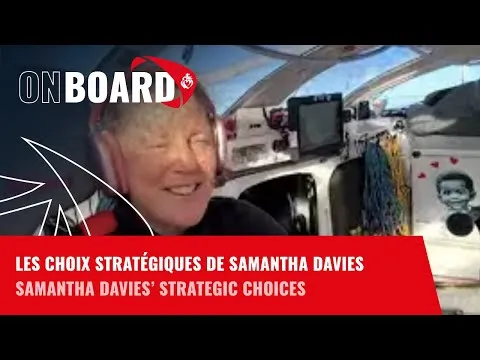 Les choix stratégiques de Samantha Davies | Vendée Globe 2024