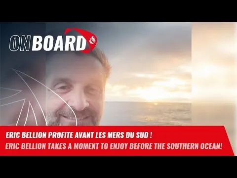 Eric Bellion profite avant l'entrée dans les mers du Sud ! | Vendée Globe 2024