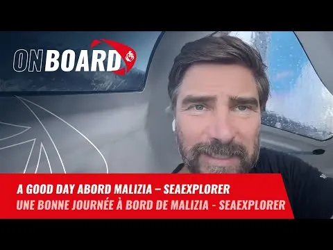 A good day abord Malizia – Seaexplorer | Vendée Globe 2024