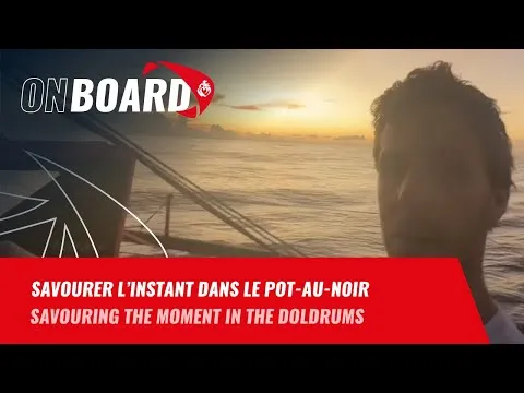 Savourer l'instant dans le Pot-au-Noir | Vendée Globe 2024