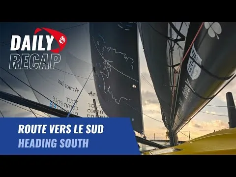 En route vers le sud ! | Daily Recap | Vendée Globe 2024