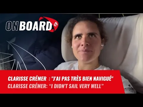 Clarisse Crémer  : "J'ai pas très bien navigué" | Vendée Globe 2024