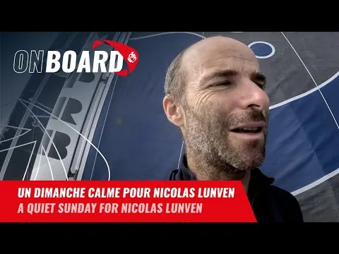 Un dimanche calme pour Nicolas Lunven | Vendée Globe 2024