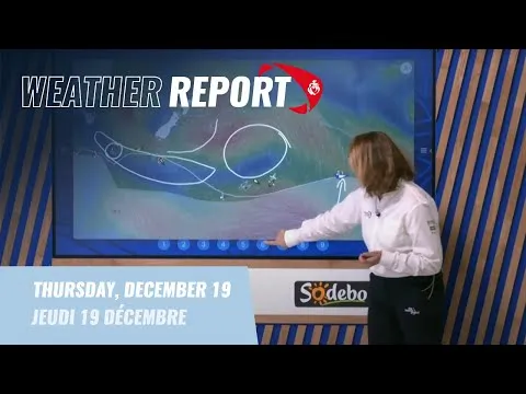 Weather report #39 - December 19 | Vendée Globe 2024