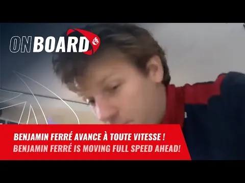 Benjamin Ferré avance à toute vitesse ! | Vendée Globe 2024