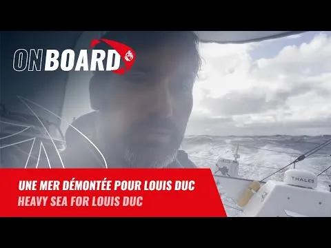 Une mer démontée pour Louis Duc | Vendée Globe 2024