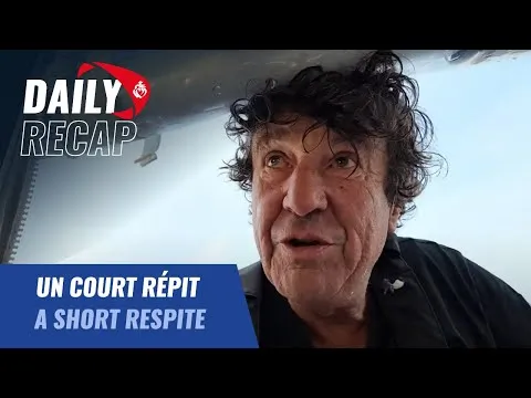 Un court répit | Daily Recap | Vendée Globe 2024