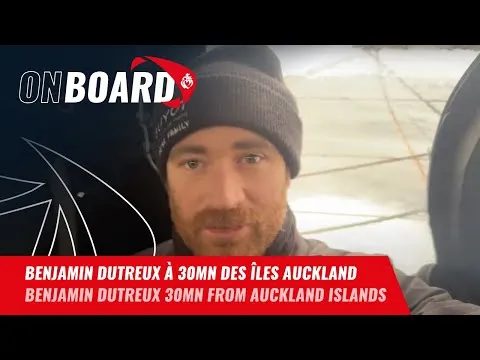 Benjamin Dutreux à 30 milles des îles Auckland | Vendée Globe 2024