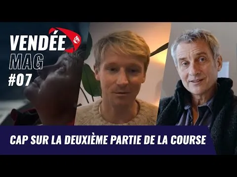 Cap sur la deuxième partie de la course | Vendée Mag | Vendée Globe 2024