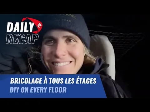 Bricolage à tous les étages | Daily Recap | Vendée Globe 2024