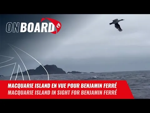 Macquarie island en vue pour Benjamin Ferré | Vendée Globe 2024