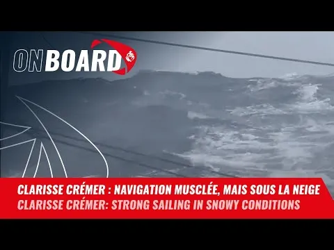 Clarisse Crémer : Navigation musclée, mais sous la neige | Vendée Globe 2024