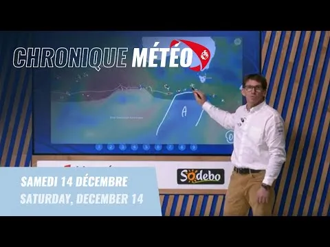 Chronique météo #34 - 14 décembre | Vendée Globe 2024