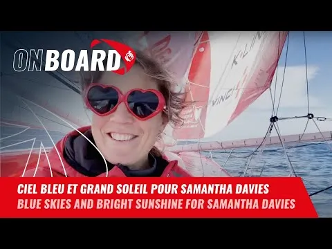 Ciel bleu et grand soleil pour Samantha Davies | Vendée Globe 2024