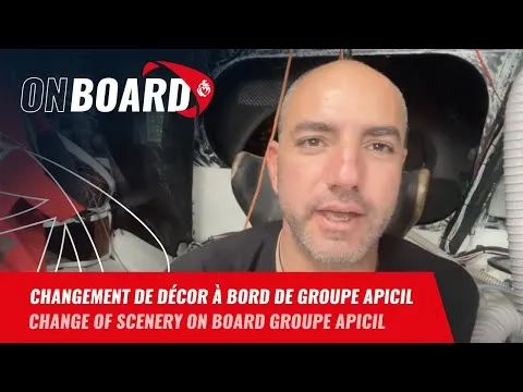 Changement de décor à bord de Groupe APICIL | Vendée Globe 2024