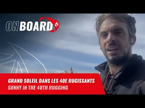 Grand soleil dans les 40e rugissants | Vendée Globe 2024