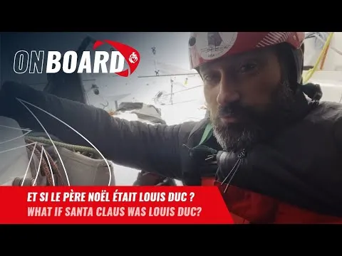 Et si le Père Noël était Louis Duc ? | Vendée Globe 2024