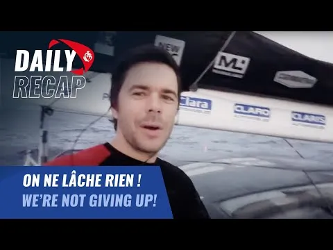 On ne lâche rien ! | Daily Recap | Vendée Globe 2024