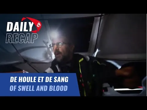 De houle et de sang | Daily Recap | Vendée Globe 2024