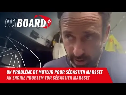 Une problème de moteur pour Sébastien Marsset  | Vendée Globe 2024