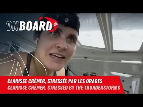 Clarisse Crémer, stressée par les orages | Vendée Globe 2024