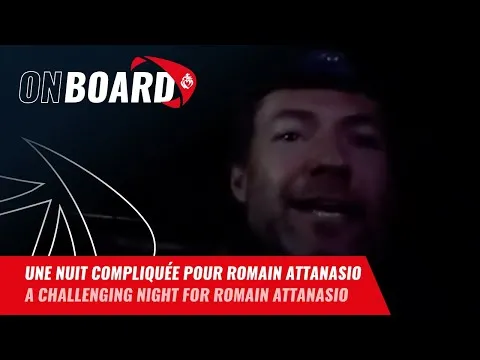 Une nuit compliquée pour Romain Attanasio | Vendée Globe 2024