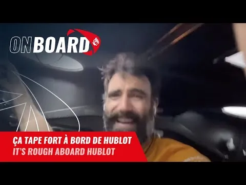 Ça tape fort à bord de Hublot | Vendée Globe 2024