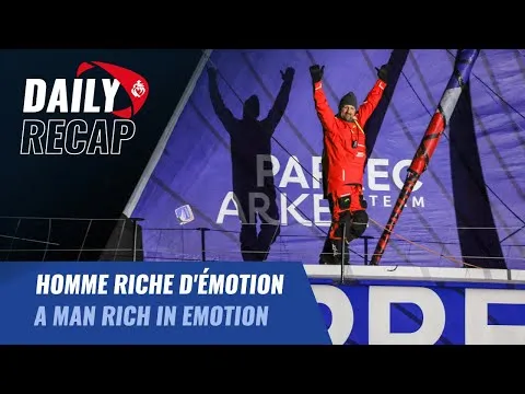 Homme riche d'émotion | Daily recap | Vendée Globe 2024