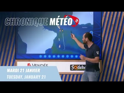 Chronique météo #72 - 21 janvier | Vendée Globe 2024