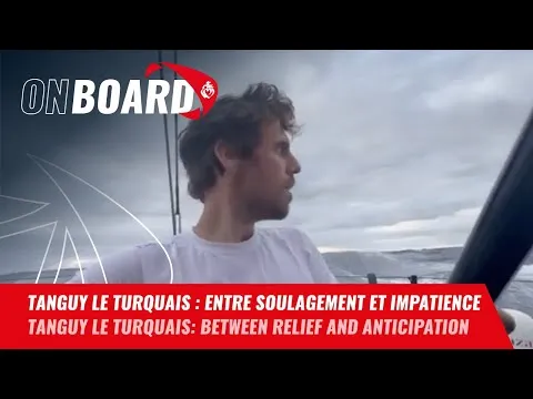 Tanguy Le Turquais : Entre soulagement et impatience | Vendée Globe 2024