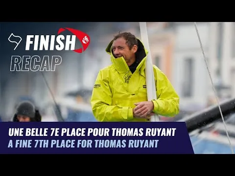 Une belle 7e place pour Thomas Ruyant | Finish recap | Vendée Globe 2024