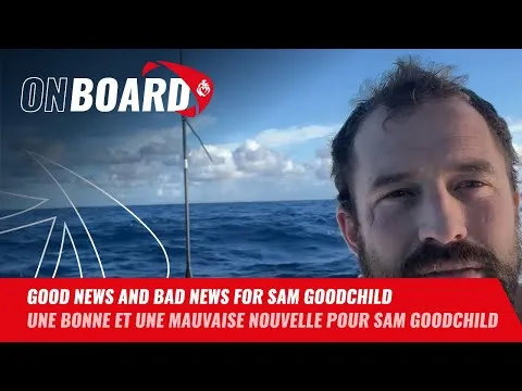 Good news and bad news for Sam Goodchild | Vendée Globe 2024