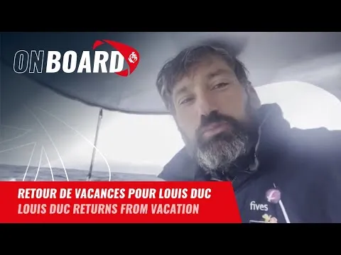 Retour de vacances pour Louis Duc | Vendée Globe 2024