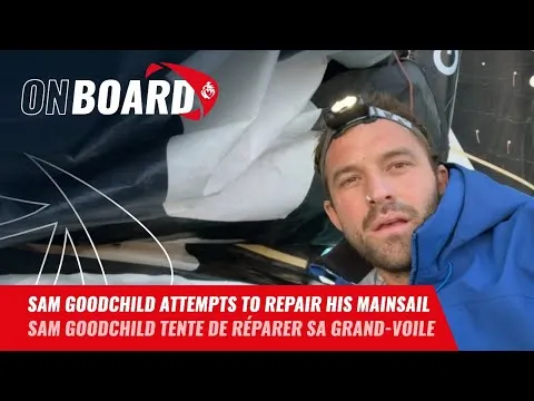 Sam Goodchild attempts to repair his mainsail | Vendée Globe 2024