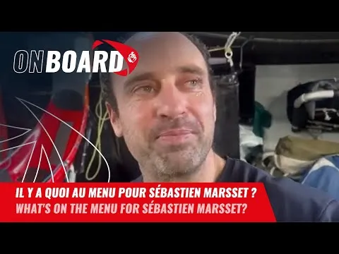 Il y a quoi au menu pour Sébastien Marsset ? | Vendée Globe 2024