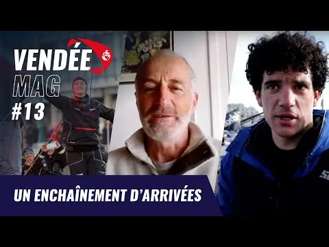 Un enchaînement d'arrivées | Vendée Mag | Vendée Globe 2024