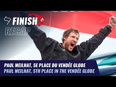 Paul Meilhat, 5e place du Vendée Globe | Finish recap | Vendée Globe 2024