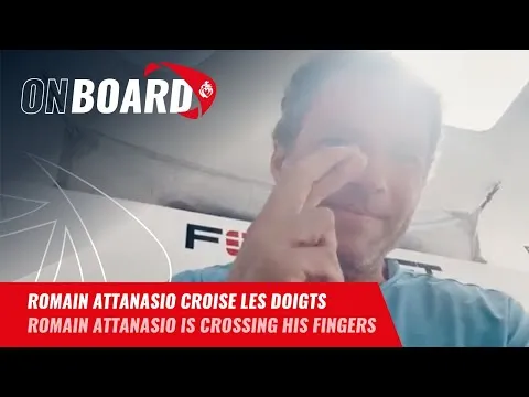 Romain Attanasio croise les doigts  | Vendée Globe 2024