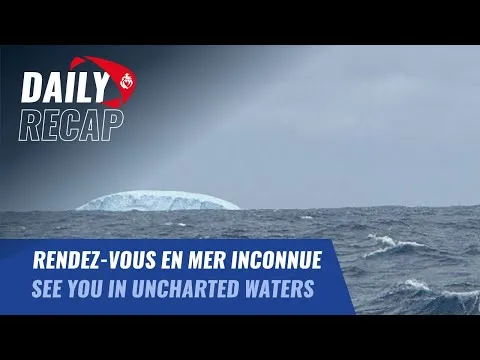 Rendez-vous en mer inconnue | Daily Recap | Vendée Globe 2024