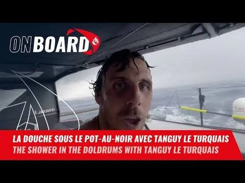 La douche sous le Pot-au-Noir avec Tanguy Le Turquais | Vendée Globe 2024